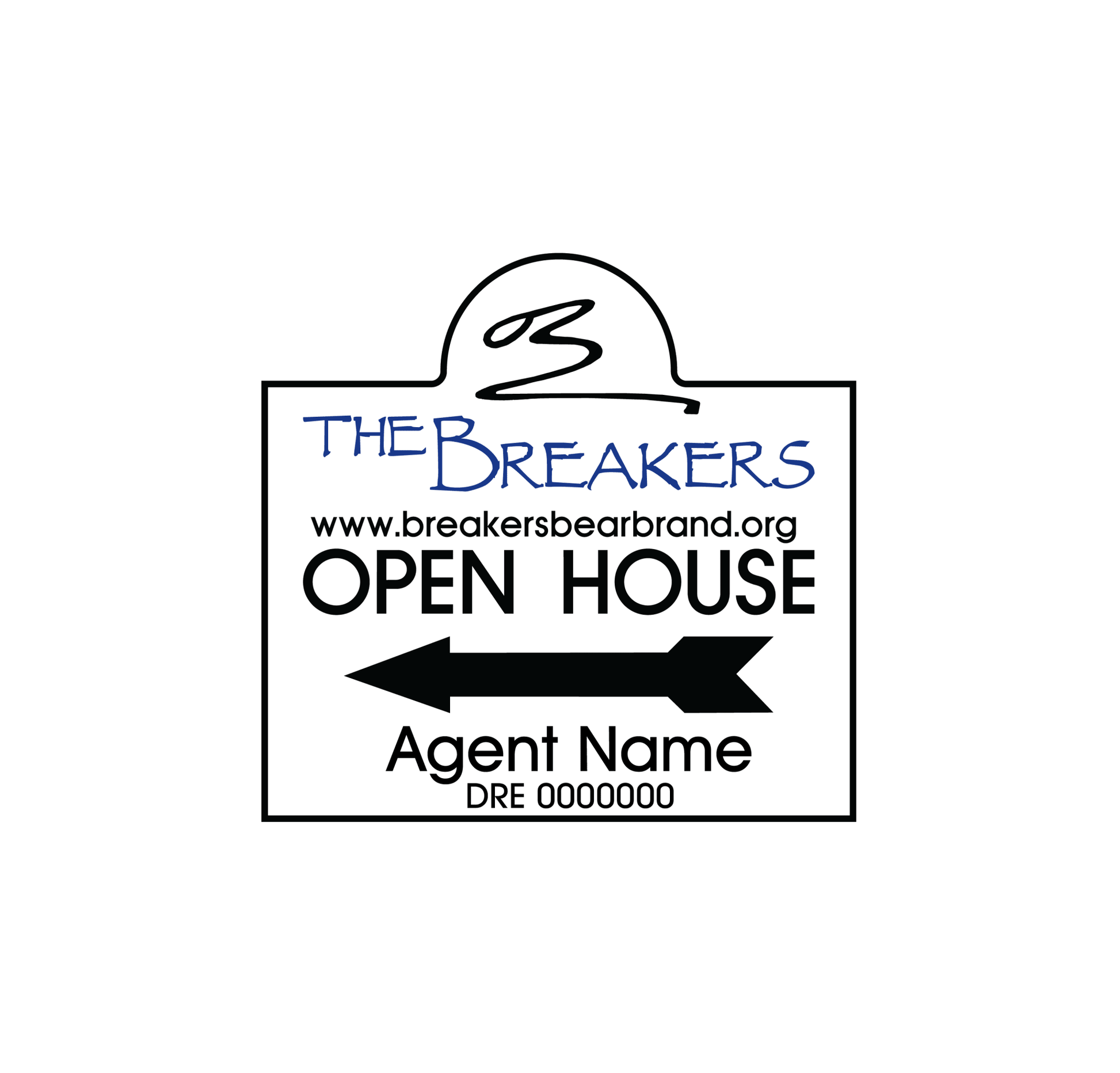 Bear Brand Breakers - Open House Sign