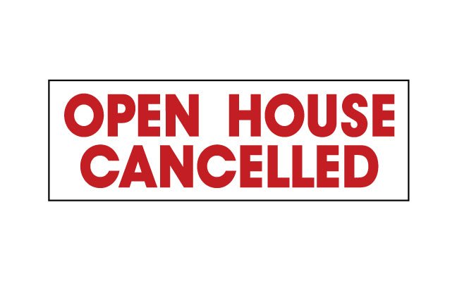 Rider - Open House Cancelled - R.E.S.S. - Real Estate Signs & Services