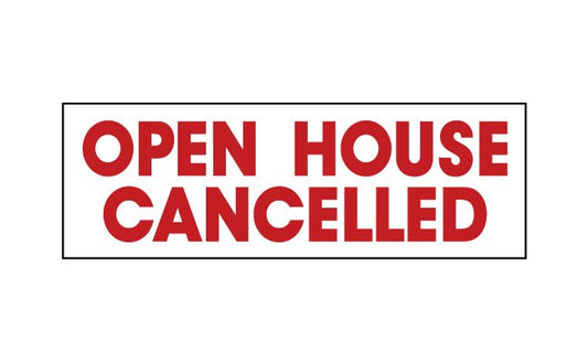 Rider - Open House Cancelled - R.E.S.S. - Real Estate Signs & Services